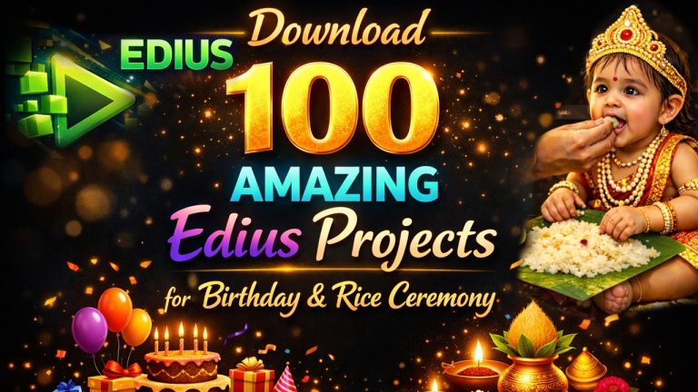 Edius Birthday and Rice Ceremony Projects