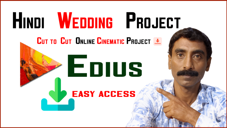 EDIUS Hindi Cinematic Wedding Projects